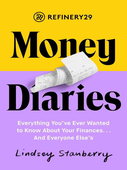 Title details for Refinery29 Money Diaries by Lindsey Stanberry - Available